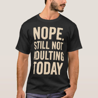 T-shirt Toujours Pas Aujourd'hui Drôle Paresseux