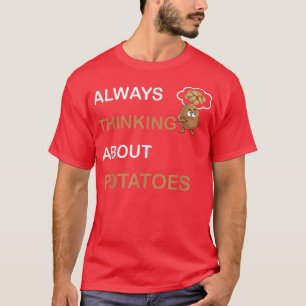 T-shirt Toujours penser à la pomme de terre Tateau végétar