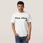 T-shirt Toujours plan en avant (Devant entier)