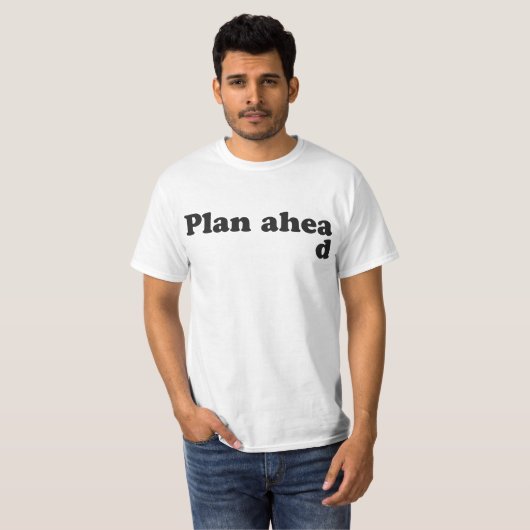 T-shirt Toujours plan en avant (Devant entier)