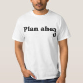 T-shirt Toujours plan en avant (Devant)