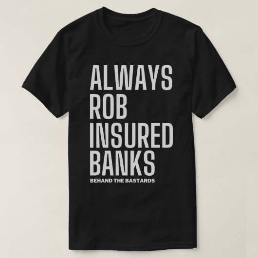 T-shirt Toujours Rob Banques assurées 9 (Design devant)