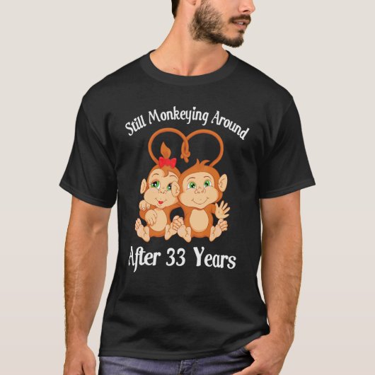 T-shirt Toujours Singe Autour Après 33 Ans Jour De Mariage (Devant)