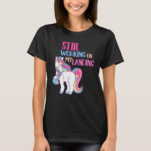 T-shirt Toujours Travailler Sur Mon Atterrissage Blessure  (Devant)