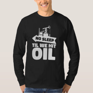 T-shirt Tour de forage pétrolier Fracker fracturation hydr