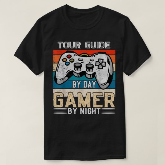 T-shirt Tour guide by day gamer by night video gaming fans (Design devant)