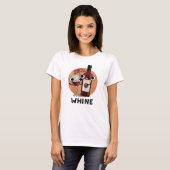 T-shirt Tourne à vin drôle de Whine (Devant entier)