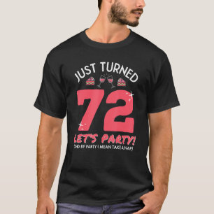 T-shirt Tourned 72 Party Take A Nap Funny 72e anniversaire