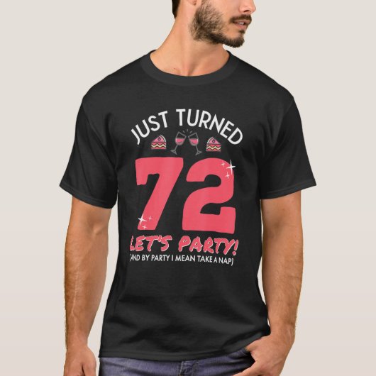 T-shirt Tourned 72 Party Take A Nap Funny 72e anniversaire (Devant)
