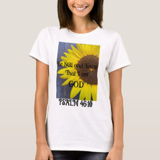 T-shirt tournesol Be Still and Know I am DIOD