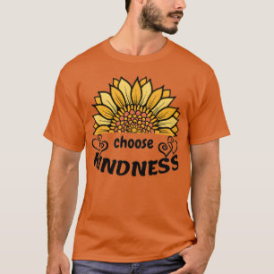 T-shirt Tournesol coloré et citation Choisir la gentilless
