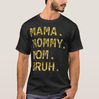 T-shirt Tournesol Mama Maman Maman Maman Maman Bruh Drôle 