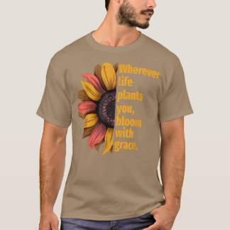 T-shirt Tournesol Motivation Là où chaque vie vous Plante 