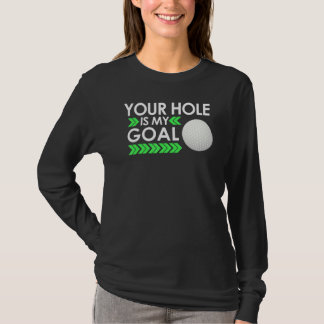 T-shirt Tournoi de golf Votre trou est mon objectif Golf a