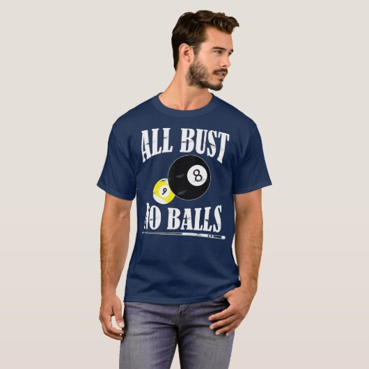 T-shirt Tous Bust No Balls Funny Pool Player Billard 8 (Devant entier)