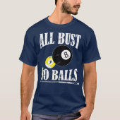 T-shirt Tous Bust No Balls Funny Pool Player Billard 8 (Devant)
