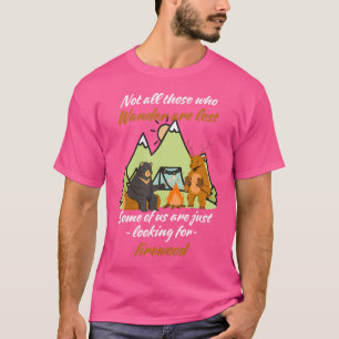 T-shirt Tous Ceux Qui Se Promènent Ne Sont Pas Perdus - Ca