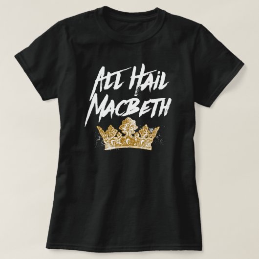 T-shirt Tous Hail Macbeth (Design devant)