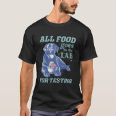 T-shirt Tous les aliments vont au Black Lab pour tester Re (Devant)