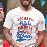 T-shirt Tous les américains papa 4 juillet Réunion de fami<br><div class="desc">Célébrez le 4 juillet avec ce t-shirt patriotique avec le libellé "All American dad" en polices de style rétro rouge et bleu clair sur l'emblématique drapeau américain stars et rayures. Facile à personnaliser avec votre nom, ce t-shirt est parfait pour toute 4 juillet fête ou réunion de famille, ou même...</div>