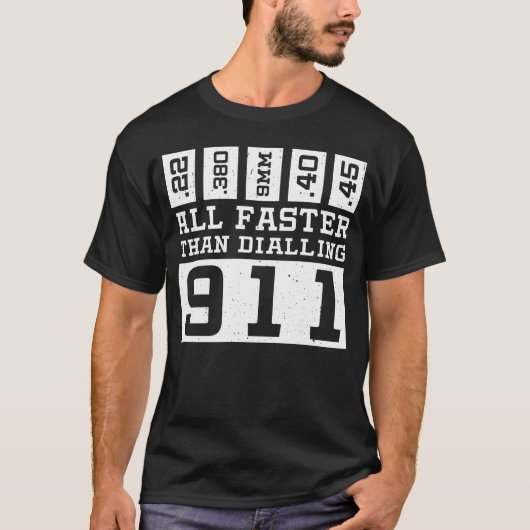 T-shirt Tous les appels plus rapides que le 911 (Devant)