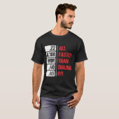 T-shirt Tous Les Calibres Sont Plus Rapides Que Le 911 Pro (Devant entier)
