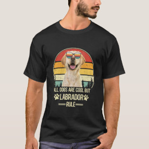 T-shirt Tous les chiens sont cool mais Labrador Retriever