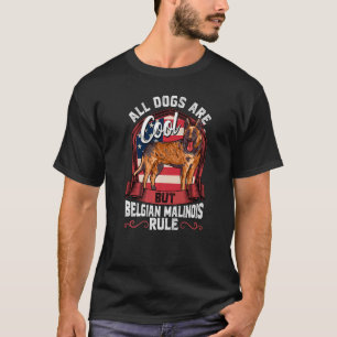 T-shirt Tous Les Chiens Sont Cool, Mais Le Malinois Belge