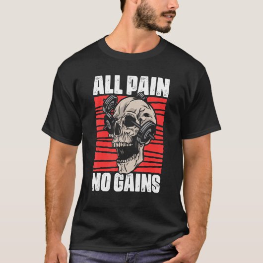 T-shirt Tous les douleurs Pas de gain Fitness Slogans de g (Devant)