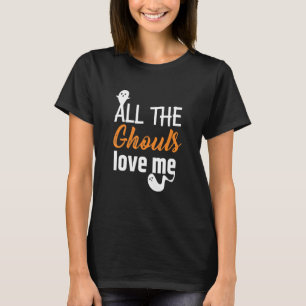 T-shirt Tous les goules m'aiment Halloween mignon fantôme