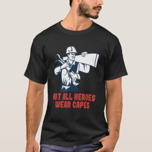 T-shirt Tous les héros ne portent pas de capuchon ouvrier