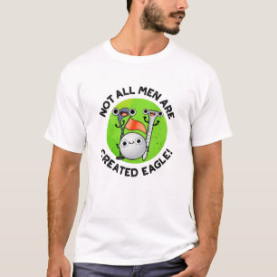 T-shirt Tous Les Hommes Ne Sont Pas Créés Eagle Funny Golf