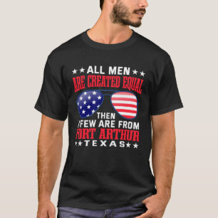 T-shirt Tous les hommes sont créés égaux Port Arthur Texas