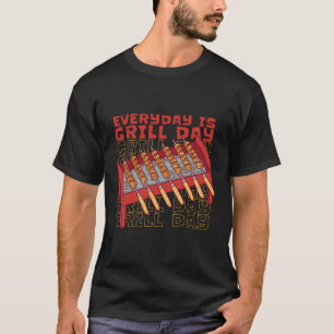 T-shirt Tous Les Jours Est Grill Jour La Passion De Grille