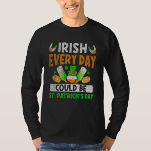 T-shirt Tous les jours irlandais pourraient être la Saint-