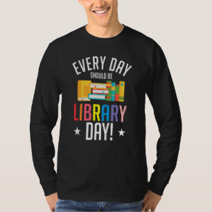 T-shirt Tous Les Jours, Le Bibliothécaire Devrait Être Lec