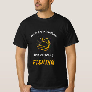 T-SHIRT TOUS LES JOURS SONT SAMEDI QUAND ON EST RETRAITÉ E