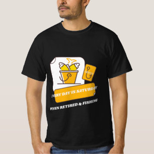 T-SHIRT TOUS LES JOURS SONT SAMEDI QUAND ON EST RETRAITÉ E