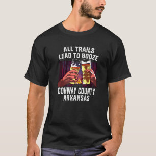 T-shirt Tous Les Sentiers Conduisent À Booze Conway Comté 