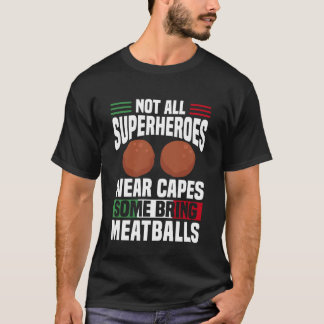 T-shirt Tous les super-héros ne portent de capes Certains