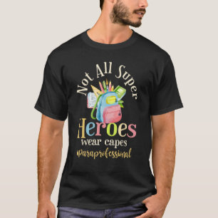 T-shirt Tous les Super Héros ne portent pas Caps Paraprofe
