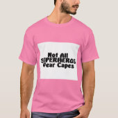 T-shirt Tous les SUPERHÉROS ne portent pas de capuchons (Devant)