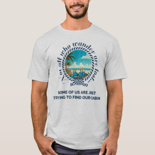 T-shirt Tous les vagabonds ne sont pas perdus...Fun Cruise