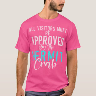 T-shirt Tous Les Visiteurs Doivent Être Approuvés Par Le C