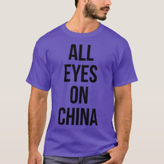 T-shirt Tous les yeux sur la Chine