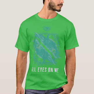T-shirt Tous les yeux sur moi