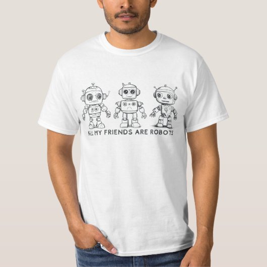 T-shirt Tous mes amis sont des robots (Devant)