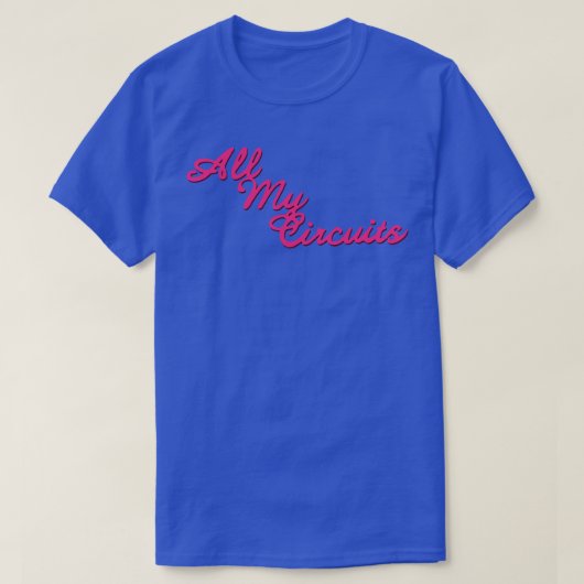 T-shirt Tous mes circuits (Design devant)