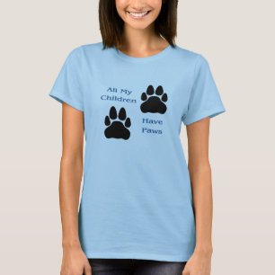 T-shirt Tous mes enfants ont des dames de pattes