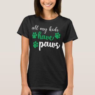 T-SHIRT TOUS MES ENFANTS ONT DES PAWS, CHIEN AMUSANT THÈME